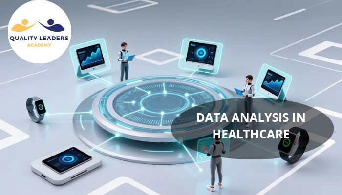 DATA ANALYSIS IN HEALTHCARE: AN EVIDENCE-BASED FOUNDATION FOR QUALITY AND DECISION-MAKING